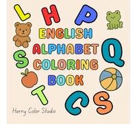 Alphabet Coloring Book for Little Learners: Learn the Alphabet: A Fun Coloring Journey