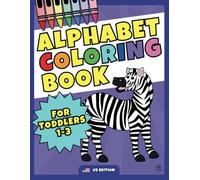 Alphabet Coloring Book For Toddlers 1-3: Big Pages with Letters, Phonics, and Fun Things to Color | Perfect Preschool and Kindergarten ABC Workbook for Boys and Girls