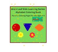 Alphabet Coloring Book: Fun A-Z Coloring Pages for Kids Ages 3-5 (Brain Leaf Kids Learning Series)