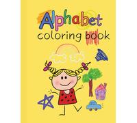 Alphabet Coloring Book: Fun ABC Letter Coloring Pages for Kids Ages 3-8 | Early Learning, Phonics, and Drawing Practice