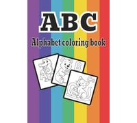 Alphabet coloring book: Fun Alphabet Coloring Pages with Cute Animals-Learn Letters A-Z