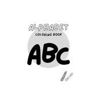 Alphabet Coloring Book: Fun & Easy ABC Coloring for Kids Ages 3-6