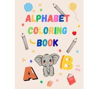 Alphabet Coloring Book: Fun & Educational Learning for Kids - Boost Creativity, Learn Letters & Perfect Gift"