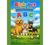 Alphabet Coloring Book: Learn A-Z with your furry friends! (Pawsitive Learning Series)