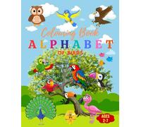 Alphabet Coloring Book of Birds: Discover and Color Your Way Through the Alphabet with Beautiful Birds from A to Z: 2 (ABC Explorers Coloring Books)