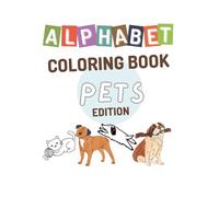 Alphabet coloring book: Pets Edition