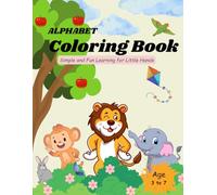 ALPHABET COLORING BOOK: SIMPLE AND FUN LEARNING FOR LITTLE HANDS