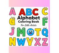 Alphabet Coloring Book: The little Artists