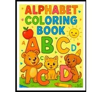 Alphabet Coloring Booklet: An Engaging Activity Book to Teach Letters and First Words to Toddlers and Preschoolers | Little Kids Art Studio