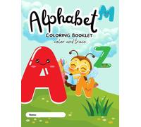 Alphabet Coloring Booklet - Color and Trace: Great for Early Learning