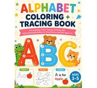 Alphabet Coloring + Tracing Book: Fun and Easy Letter Tracing, Coloring, and Early Learning Activities for Preschoolers and Kids Ages 3-5