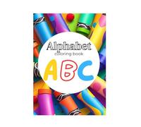 Alphabet Colouring Book: Alphabet calling book suitable for children 2+, great for learning the alphabet and colours
