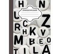 Alphabet Composition Notebook: Fun Alphabet Letter Cover Design | Composition Book for Students, Teachers, Homeschool & Classroom Use