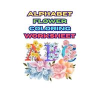 ALPHABET FLOWER COLORING WORKSHEET, COLORING BOOK (This Coloring Book for Kids)
