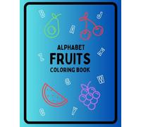 Alphabet Fruits: Coloring Book