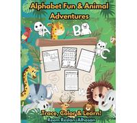 Alphabet Fun & Animal Adventures: Trace, Color & Learn! (Invest in Your Child's Education)