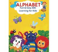 Alphabet Fun & Easy ABC Learning for Kids: Letter Tracing, Dot-to-Dot, Coloring, and Mazes - A Fun Preschool Workbook for Ages 3-6