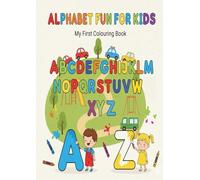 Alphabet Fun for Kids : My Colouring Book: My First Letter Colouring boook