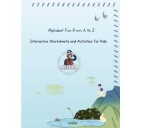 Alphabet Fun from A to Z: Interactive Worksheets and Activities for Kids