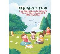 Alphabet Fun: Kindergarten Worksheets for Letters, Tracing & Early Writing