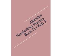 Alphabet Handwriting Practice Book For Kids 3