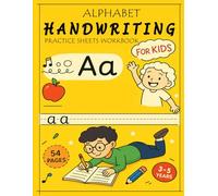 Alphabet Handwriting Practice Sheets Workbook for Kids: Writing letter tracing skills some simple words