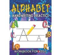 Alphabet Handwriting Practice Workbook For Kids: ABC Letter Tracing. A Fun Book to Practice Writing. KS1 English , 80 Pages of Learning to Write ... For all Kids! by Happy Little Dreamers)