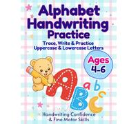Alphabet Handwriting Practice Workbook for Kids Ages 4-6: Repeated Letter Tracing and Handwriting Practice for Preschool and Kindergarten Kids Fun ... with Reward Pages (Benny & Lulu’s Workbook)