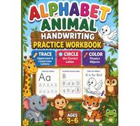 Alphabet Handwriting Practice Workbook ,Trace Uppercase & Lowercase Letters, Circle the Correct Letter, and Color Phonics Objects (Ages 3-6)
