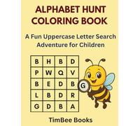 Alphabet Hunt Coloring Book: A Fun Uppercase Letter Search Adventure for Children