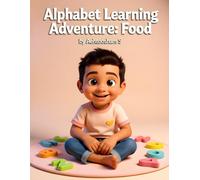 Alphabet Learning Adventure: Food (My Alphabet Adventure)