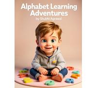 Alphabet Learning Adventures: by Shubhi Agrawal
