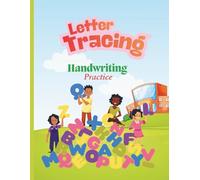 Alphabet Letter Tracing Book for Kids Ages 3-5: Handwriting Practice Workbook for Preschool and Kindergarten