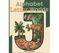 Alphabet Letter Worlds: Learn Letters, Count Objects, and Color Creative ABC Worlds, A Fun Alphabet Tracing and Coloring Book for Kids Ages 3-6
