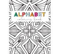 Alphabet Mandala Coloring Book: A Mindful Journey from A to Z