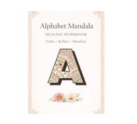 Alphabet Mandala Healing Workbook: Coloring and Healing Book