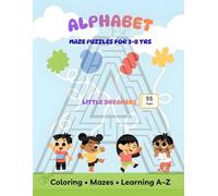 Alphabet Maze Puzzle Book for Kids Ages 3-8: Fun A-Z Letter Mazes, ABC Learning Activities & Brain Games for Preschool and Early Learners