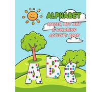 Alphabet Mazes, Dot Art & Coloring Activity Book