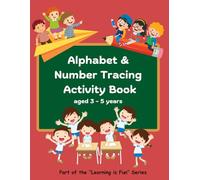 Alphabet & Number Tracing Activity Book, For aged 3-5 years. This book features 135 pages of fun and engaging activities to support young children’s ... Size 21.59 x 27.94 cm. ("Learning is Fun")