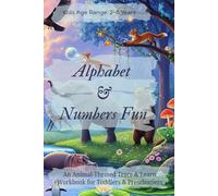Alphabet & Numbers Fun: An Animal-Themed Trace & Learn Workbook for Toddlers & Preschoolers