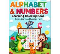 Alphabet & Numbers Learning Coloring Book: Fun ABCs & 123s Coloring Pages for Kids Ages 3-6