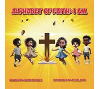 Alphabet of Faith: I Am