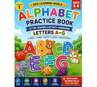 Alphabet Practice Book: Volume 1: Letters A-G Letter Tracing & Activity Workbook