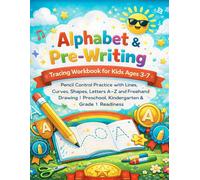 Alphabet & Pre-Writing Tracing Workbook for Kids Ages 3-7 - Full Colour Edition: Pencil Control Practice with Lines, Curves, Shapes, Letters A-Z and ... Preschool, Kindergarten and Grade 1 Readiness
