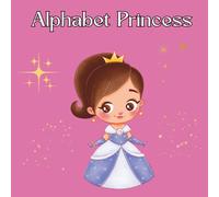 Alphabet Princess: Coloring and Activity Book