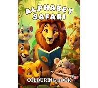 Alphabet Safari: A Colourful Journey Through Animal Kingdom