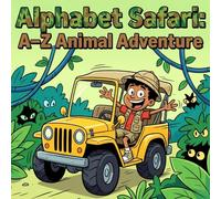 Alphabet Safari: A-Z Animal Adventure