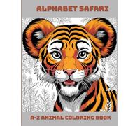 Alphabet Safari: A-Z Animal Coloring Book with fun animals: Great for children to learn their ABC's