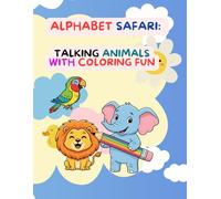 Alphabet Safari: Talking Animals with Coloring Fun