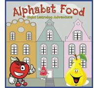 Alphabet Sight learning Food Adventure: Children Book | Ages 3+ | Alphabet | Learn by Sight |: Education | Learn & Play | Food | Illustrations